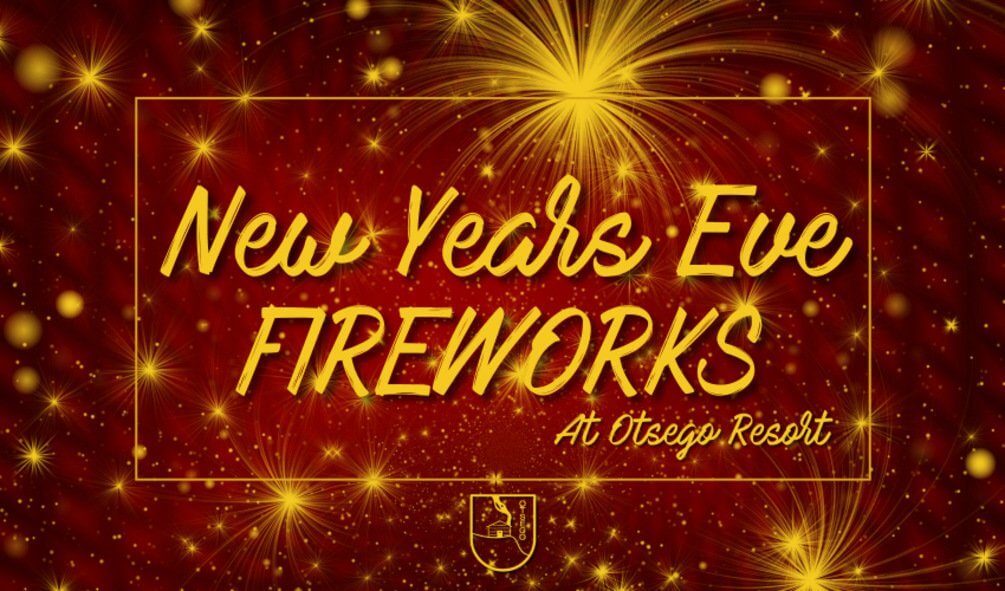 Otsego Resort Presents "New Year's Eve Fireworks" Gaylord Michigan